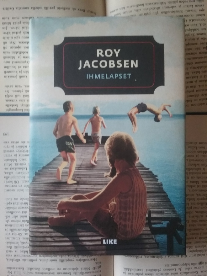 Roy Jacobsen - Ihmelapset (sid.)