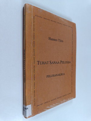 Hannes Tiira : Tuhat sanaa piilossa : piilosanakirja