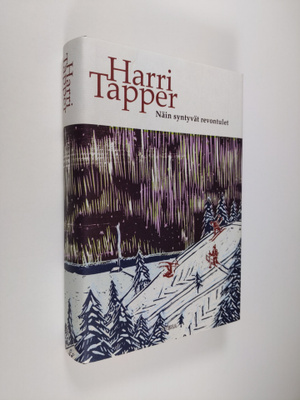 Harri Tapper : Näin syntyvät revontulet