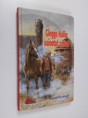 Pamela Kavanagh : Gleggs hallin vainotut ratsut