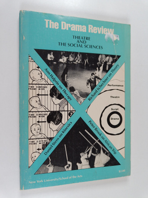 The drama review - Theatre and the social sciences Vol 17...