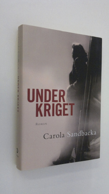 Carola Sandbacka : Under kriget