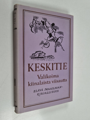 Pertti (toim.) Nieminen : Keskitie : valikoima kiinalaist...