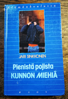 Jari Sinkkonen: Pienistä pojista kunnon miehiä