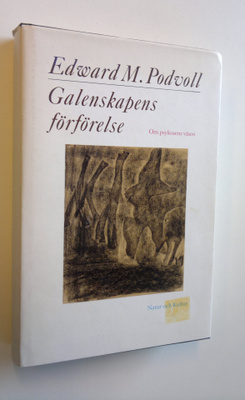 Edward M. Podvoll : Galenskapens förförelse