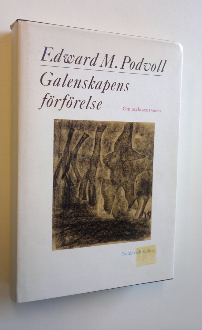 Edward M. Podvoll : Galenskapens förförelse