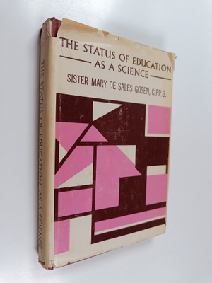 Mary de Sales Gosen : The Status of Education as a Science