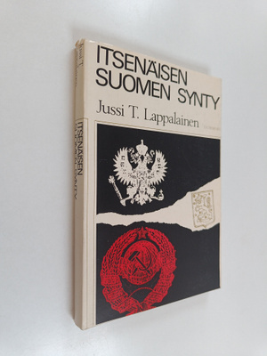 Jussi T. Lappalainen : Itsenäisen Suomen synty