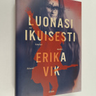 Erika Vik : Luonasi ikuisesti - pikkukuva 1