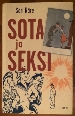 Sari Näre: Sota ja seksi (sid.)