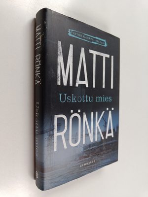 Matti Rönkä : Uskottu mies