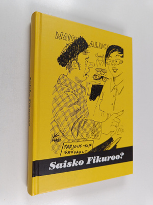 Saisko Fikuroo? Valittuja sutkauksia Savon sanomista