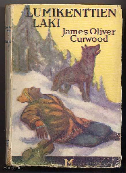 Curwood, James Oliver: Lumikenttien laki (1.p, nid, 1927)