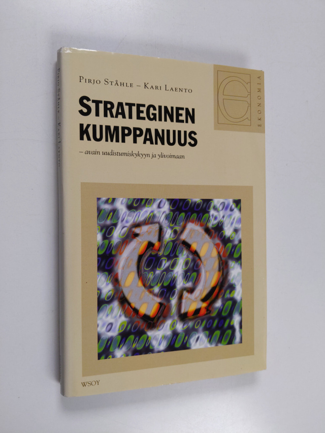 Pirjo Ståhle : Strateginen kumppanuus : avain uudistumisk...