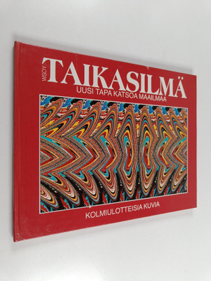 Taikasilmä 1 : kolmiulotteisia kuvia : Uusi tapa katsoa m...