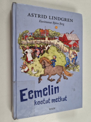 Astrid Lindgren : Eemelin kootut metkut : Vaahteramäen Ee...