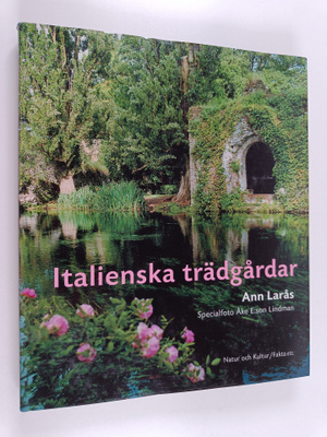 Ann Larås : Italienska trädgårdar