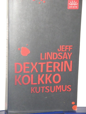 Jeff Lindsay : DEXTERIN KOLKKO KUTSUMUS
