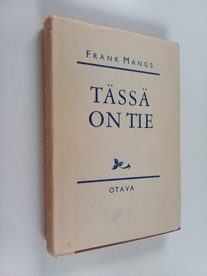 Frank Mangs : Tässä on tie