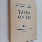 Frank Mangs : Tässä on tie - pikkukuva 1