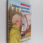 Raili Manninen : Sinisen ponitallin Karoliina - pikkukuva 1