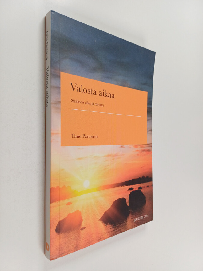 Timo Partonen : Valosta aikaa valon ja ajan merkitys terv...