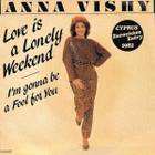 ANNA VISHY :: LOVE IS A LONELY WEEKEND:VINYYLI 7" EUROVISION - pikkukuva 1