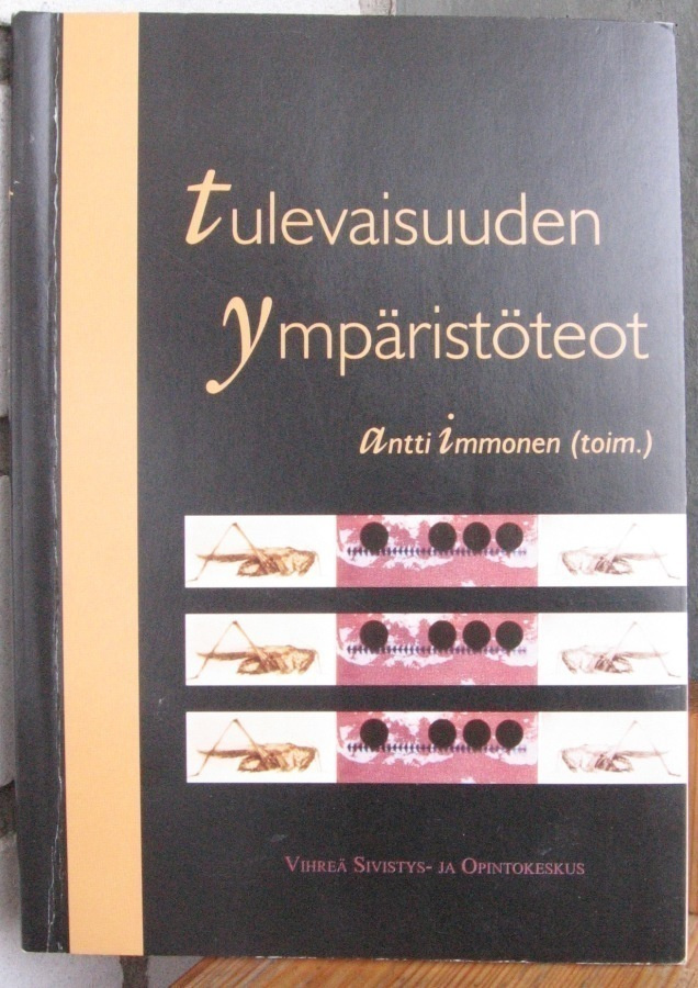 Antti Immonen (t.): Tulevaisuuden ympäristöteot, ViSiO 1996.