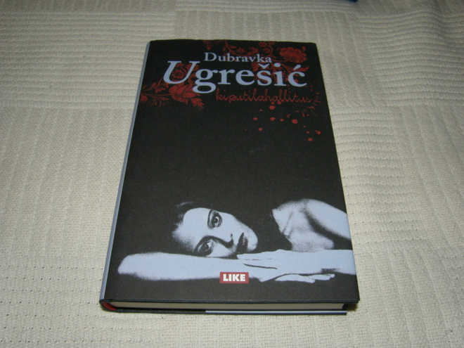 Dubravka Ugresic  Kiputilahallitus    -sid