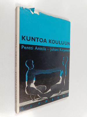 Juhani Kirjonen ym. : Kuntoa kouluun