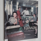 Keith Lovegrove : Railway : Identity, Design and Culture - pikkukuva 1