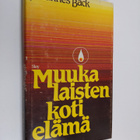 Johannes Bäck : Muukalaisten kotielämä : rukouskirja vali... - pikkukuva 1