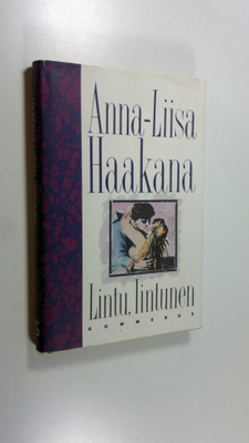 Anna-Liisa Haakana : Lintu, lintunen