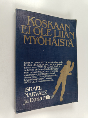 Israel Narvaez ym. : Koskaan ei ole liian myöhäistä