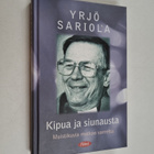 Yrjö Sariola : Kipua ja siunausta (signeerattu) - pikkukuva 1