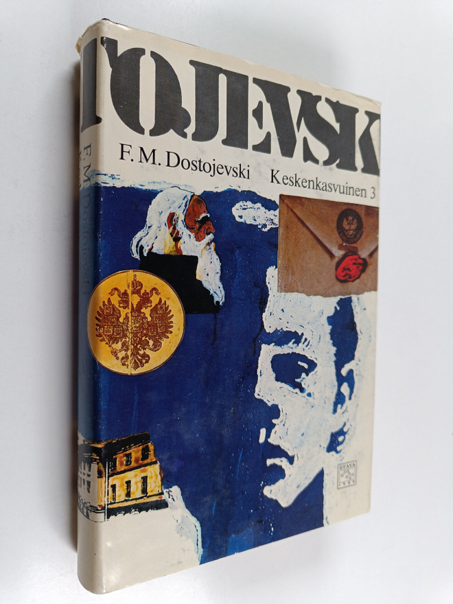F. M. Dostojevski : Keskenkasvuinen 3 : kolmiosainen romaani