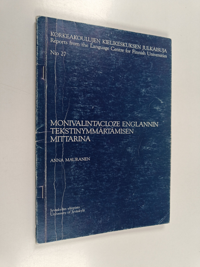 Anna Mauranen : Monivalintacloze englannin tekstinymmärtä...