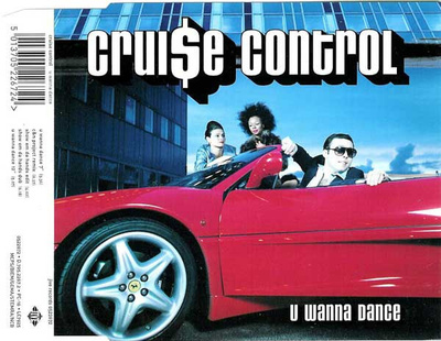 Cruise Control • U Wanna Dance CD Maxi-Single