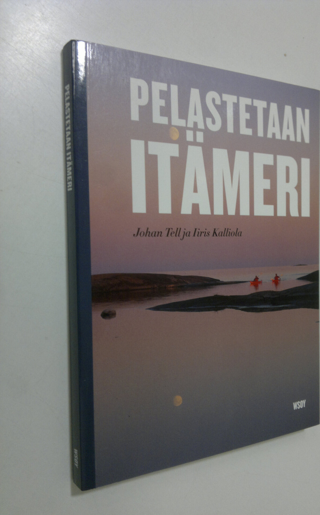 Johan Tell : Pelastetaan Itämeri