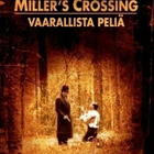 MILLER´S CROSSING-VAARALLISTA PELIÄ (9 136) k -FI- DVD - pikkukuva 1