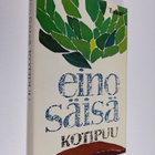 Eino Säisä : Kotipuu : novelleja - pikkukuva 1