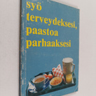 Syö terveydeksesi, paastoa parhaaksesi - pikkukuva 1