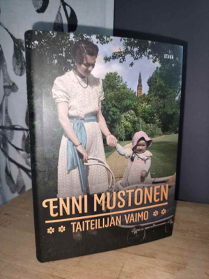 Enni Mustonen - Taiteilijan vaimo 1.p.2018