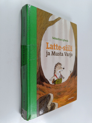 Sebastian Lybeck : Latte-siili ja Musta Varjo