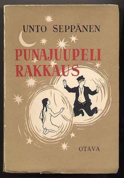 Seppänen, Unto: Punajuupeli rakkaus (1.p.,nid., 1953)