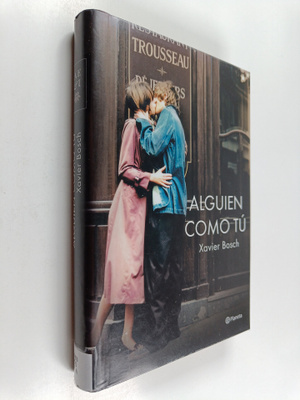 Xavier Bosch : Alguien como tu