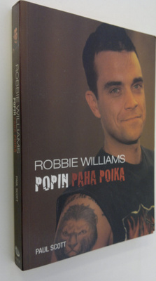 Paul Scott : Robbie Williams : popin paha poika