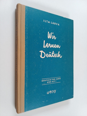 Ilta Larva : Wir lernen deutsch : me opimme saksaa