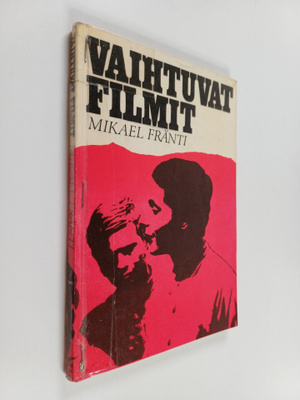 Mikael Fränti : Vaihtuvat filmit