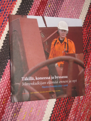 Täkillä, koneessa ja byssassa : merenkulkijan elämää ennen